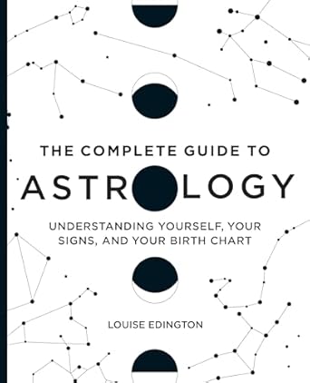 Complete Guide to Astrology by Louise Edington