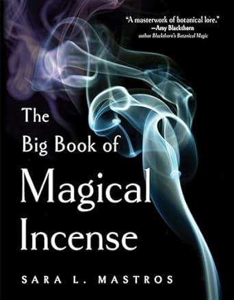 Big Book of Magical Incense by Sara L. Mastros