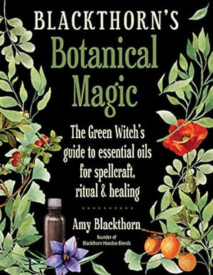 Botanical Magic by Amy Blackthorn