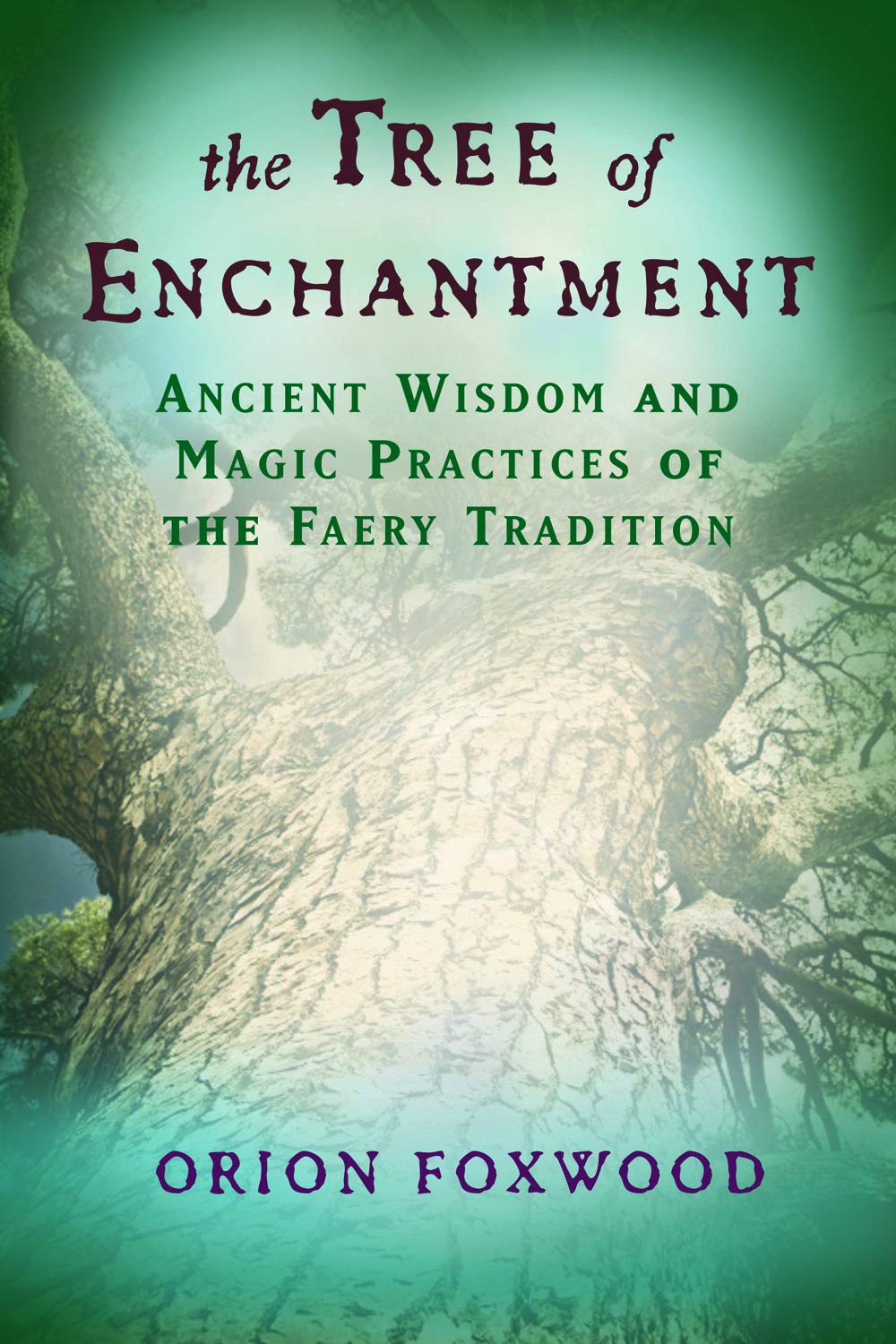 The Tree of Enchantment By Orion Foxwood