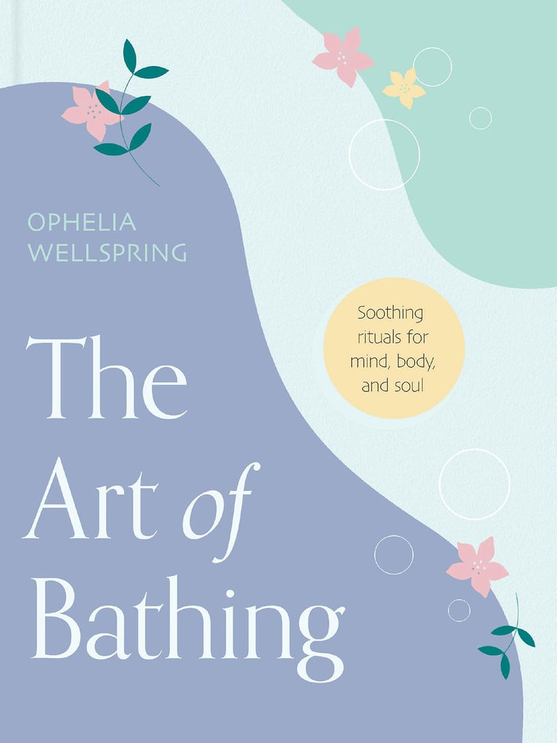 Art of Bathing By Ophelia Wellspring