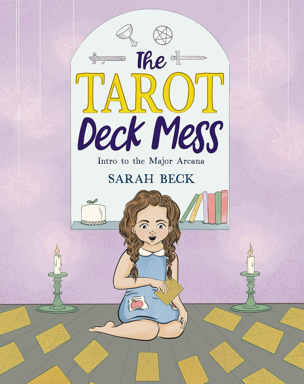 The Tarot Deck Mess Intro to the Major Arcana By Sarah Beck