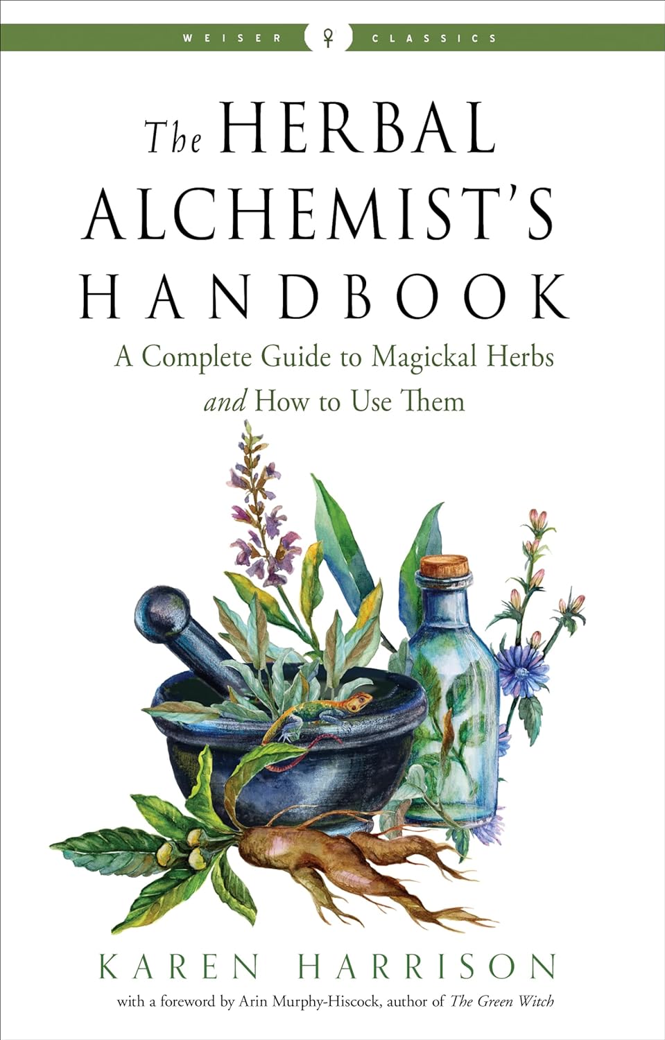 The Herbal Alchemist's Handbook By Karen Harrison