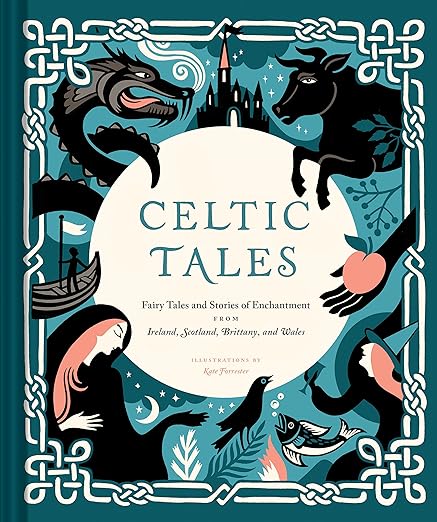 Celtic Tales illustrated by Kate Forrester