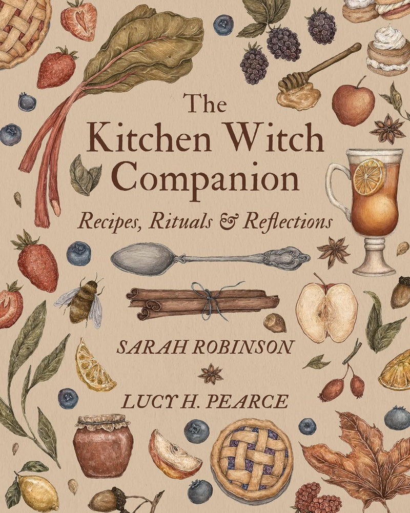 The Kitchen Witch Companion By Sarah Robinson and Lucy H. Pearce