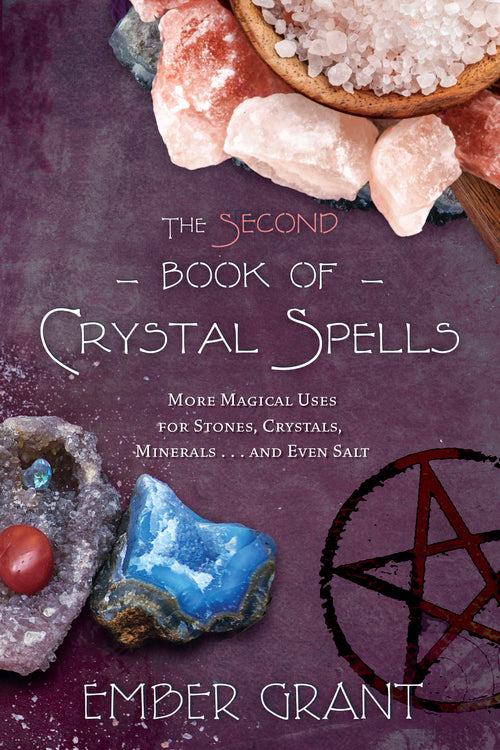 The Second Book of Crystal Spells By Ember Grant