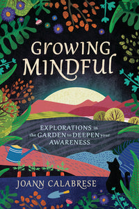 Growing Mindful by Joann Calabrese