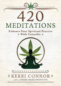 420 Meditations by Kerri Connor