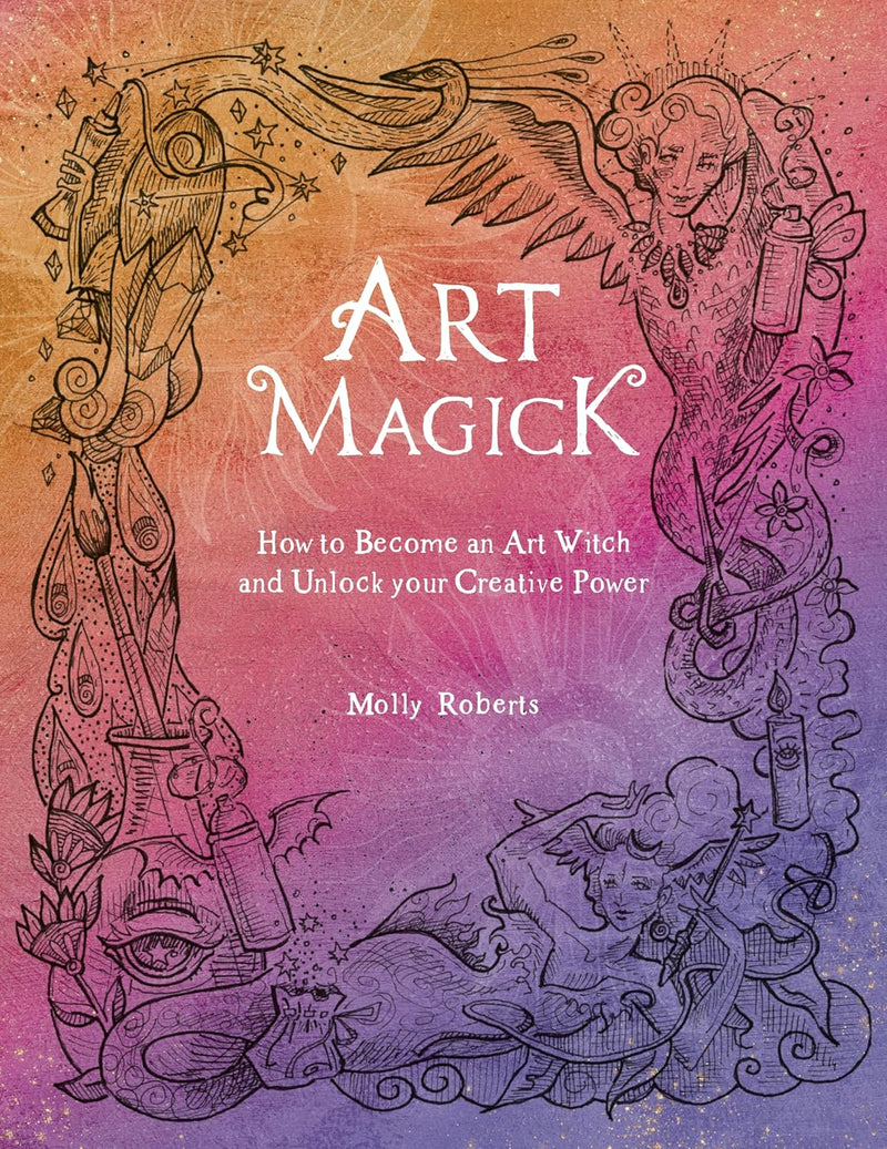 Art Magick by Molly Roberts