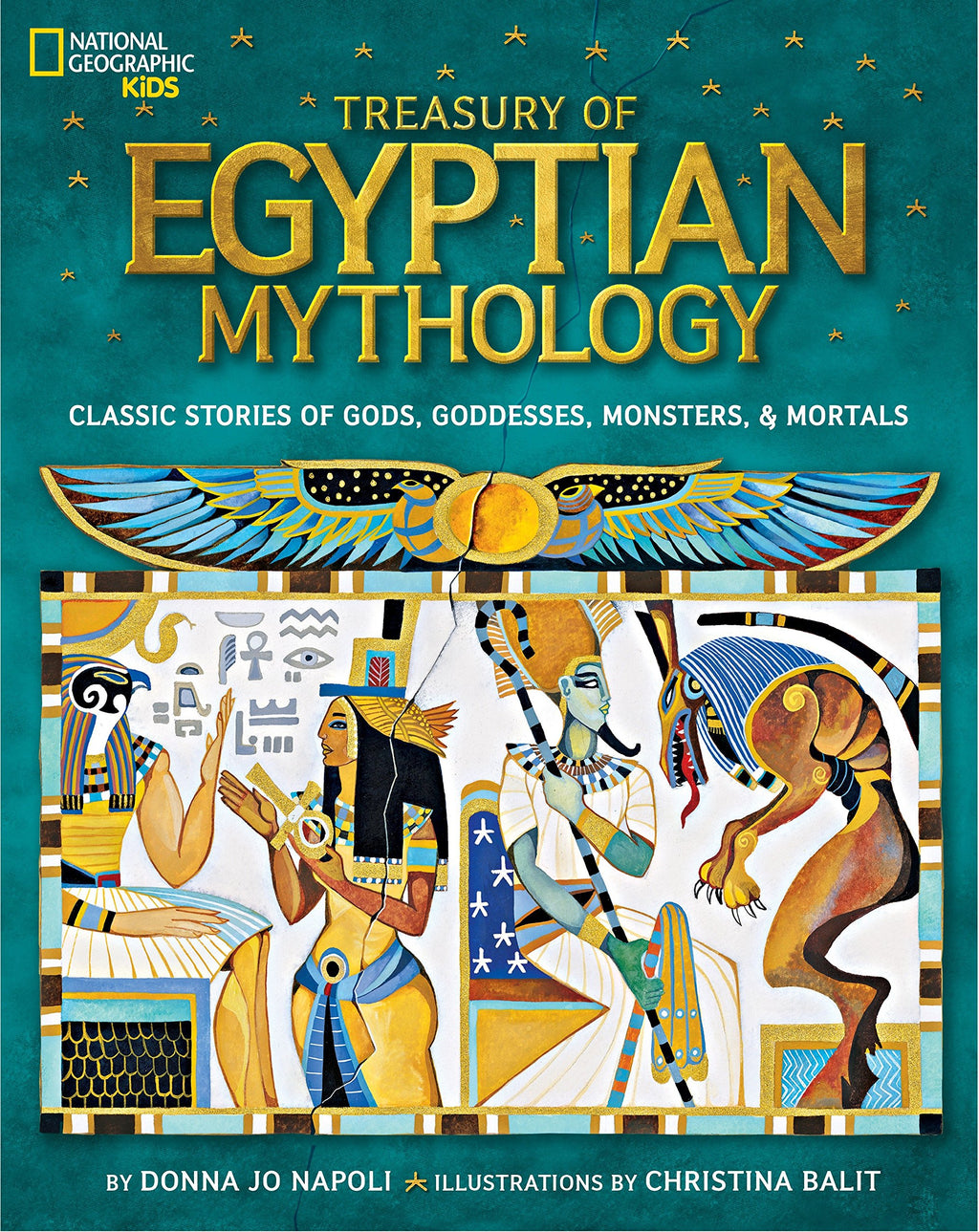 Treasury of Egyptian Mythology by Donna Jo Napoli & Christina Balit