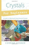 Crystals for Beginners by Corrine Kenner