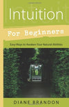 Intuition for Beginners by Diane Brandon