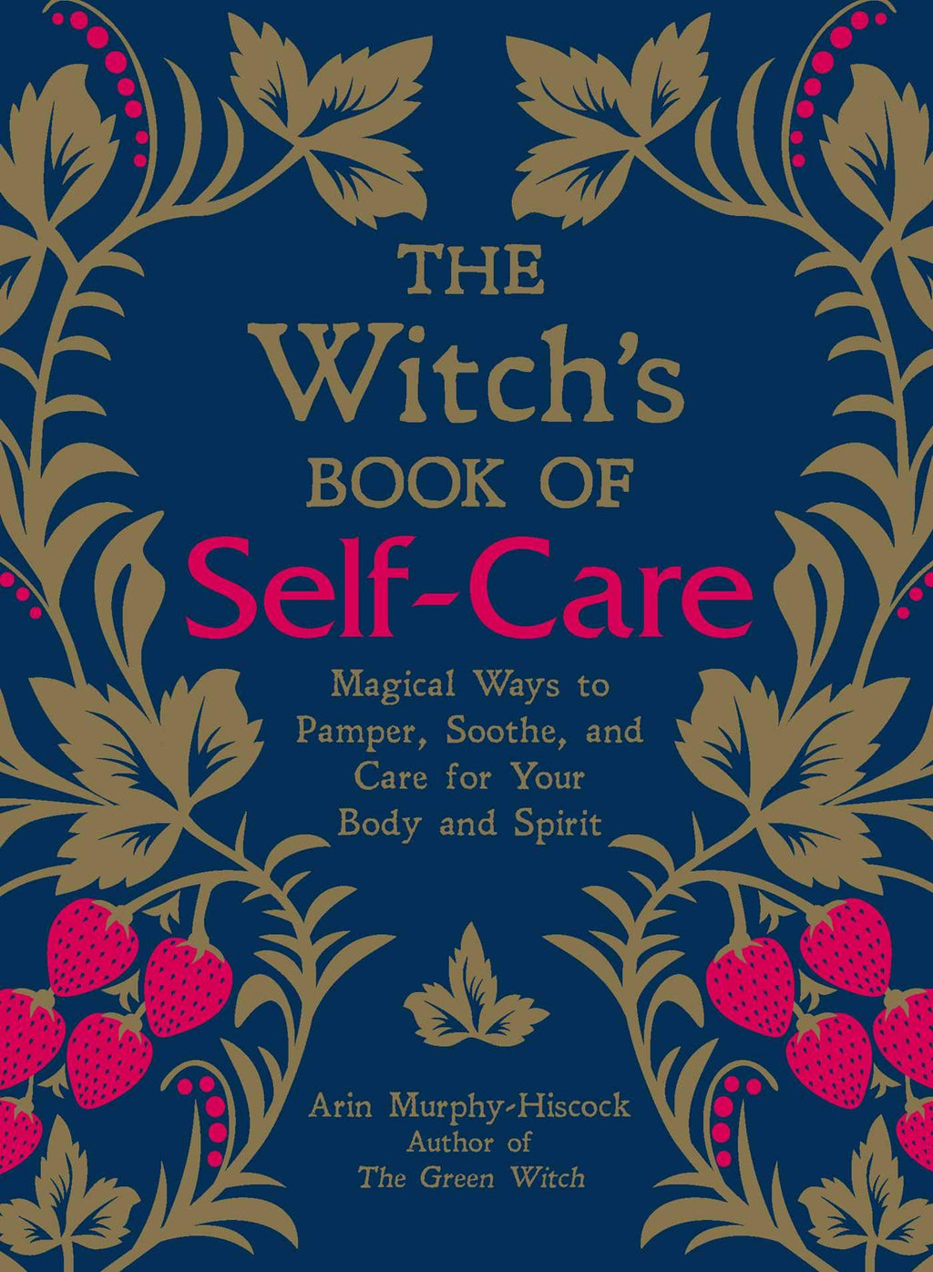 Witch's Book of Self-Care by Arin Murphy-Hiscock